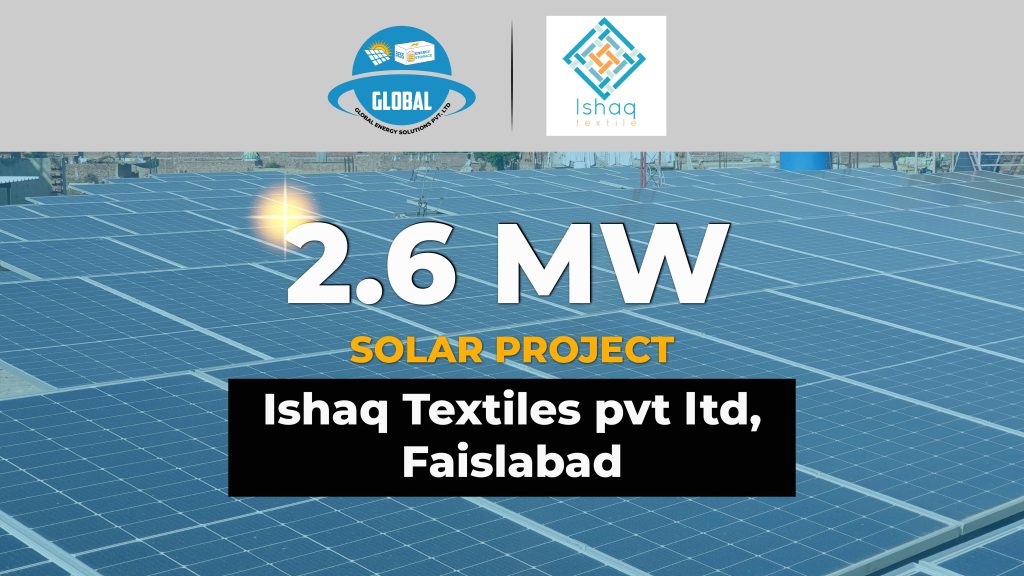 2.6 MW industrial solar installation of ishfaq textile pvt.ltd by Global Energy Solution in Faisalabad, using advanced industrial-grade solar modules.